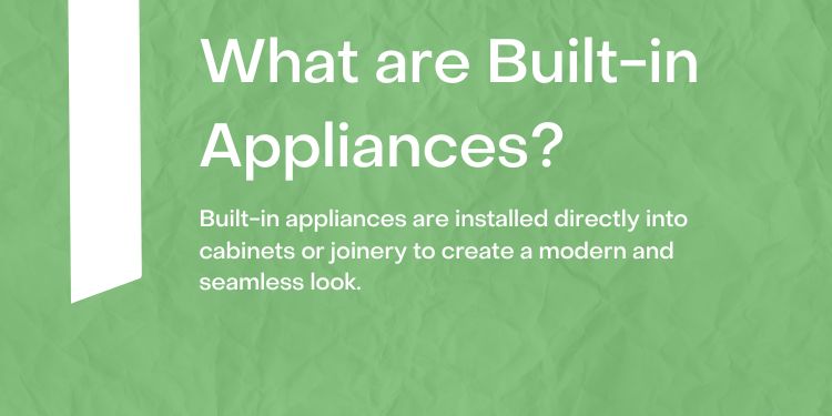 What are built-in appliances