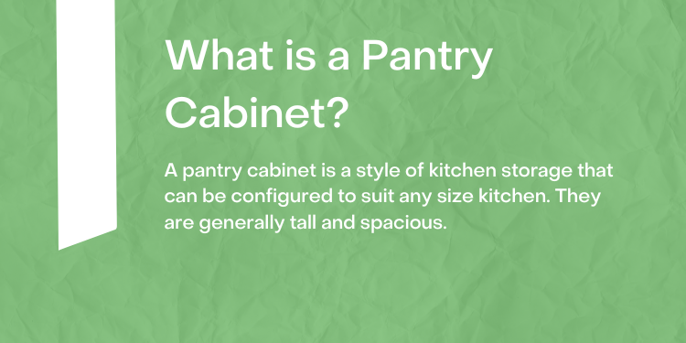 What is a Pantry Cabinet?